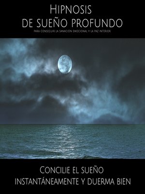 cover image of Hipnosis de sueño profundo para conseguir la sanación emocional y la paz interior